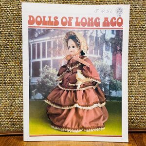 VTG Dolls of Long Ago Magazine/Book Vintage Patterns Porcelain Dolls USA 1983